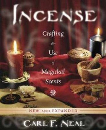 Incense, New Edition by Carl F. Neal