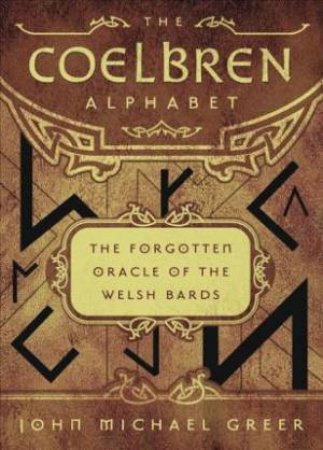 The Coelbren Alphabet by John Michael Greer