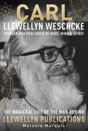 Carl Llewellyn Weschcke by Melanie Marquis