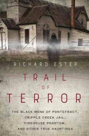 Trail Of Terror by Richard Estep