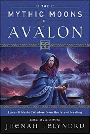 Mythic Moons Of Avalon by Jhenah Telyndru