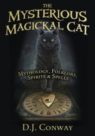 The Mysterious Magickal Cat by D J Conway