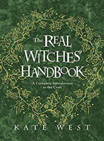 The Real Witches' Handbook by Kate West