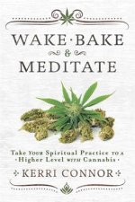 Wake Bake  Meditate