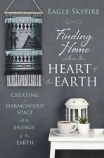 Finding Home Within The Heart Of The Earth