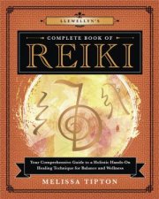Llewellyns Complete Book Of Reiki
