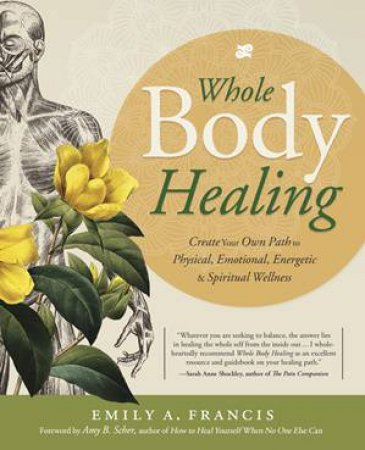 Whole Body Healing by Emily A. Francis