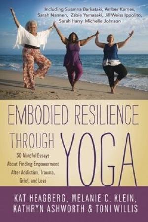 Embodied Resilience Through Yoga by Kat Heagberg
