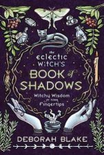 The Eclectic Witchs Book Of Shadows