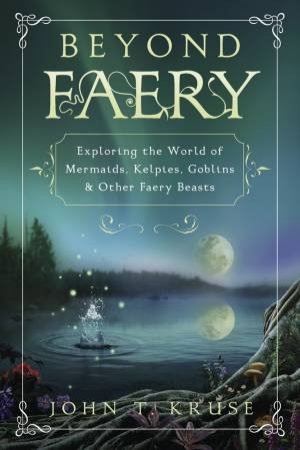 Beyond Faery by John T. Kruse