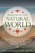 Wisdom Of The Natural World