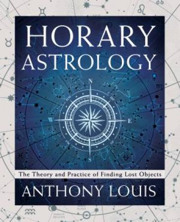 Horary Astrology by Anthony Louis