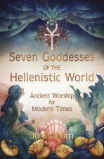 Seven Goddesses Of The Hellenistic World