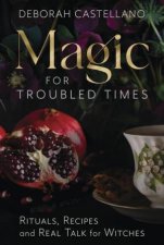 Magic For Troubled Times