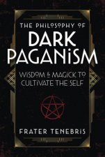 The Philosophy Of Dark Paganism