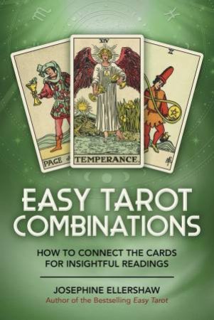 Easy Tarot Combinations by Josephine Ellershaw