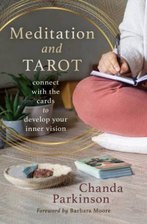 Meditation And Tarot by Chanda Parkinson