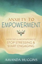 Anxiety To Empowerment