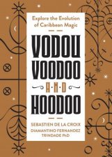 Vodou Voodoo And Hoodoo