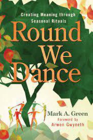 Round We Dance by Mark A.  &  Gwyneth, Arwen Green