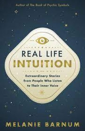 Real Life Intuition by Melanie Barnum