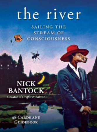 Ic: The River - Sailing The Stream Of Consciousness by Nick Bantock