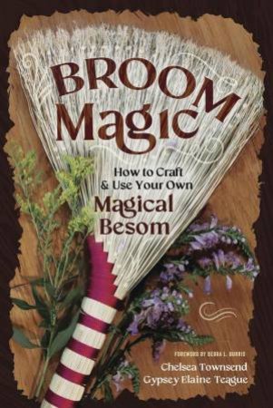 Broom Magic by Chelsea  &  Teague, Gypsey Elaine Townsend