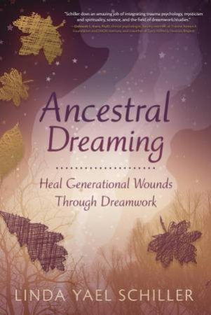 Ancestral Dreaming by Linda Yael Schiller