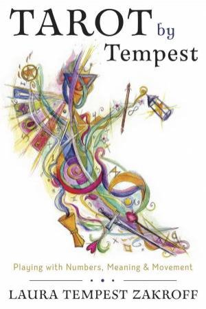 Tarot By Tempest by Laura Temptest Zakroff