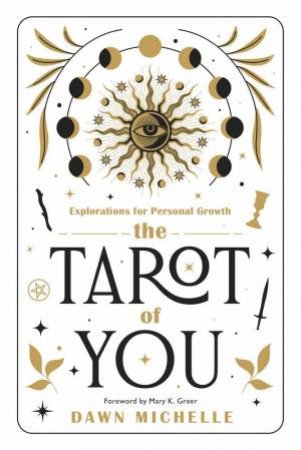 The Tarot Of You by Dawn Michelle