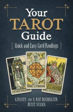 Your Tarot Guide by Kirsten  &  Buchholzer, S. Roe Buchholzer