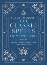 Classic Spells For Modern Times