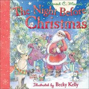 The Night Before Christmas by Becky Kelly