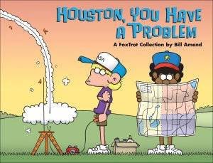 Houston, You Have a Problem by Bill Amend
