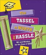 Tassel Is Worth the Hassel