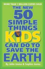 New 50 Simple Things Kids Can Do To Save the Earth