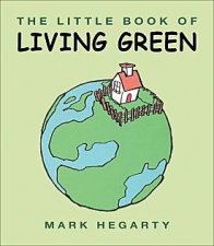 The Little Book of Living Green