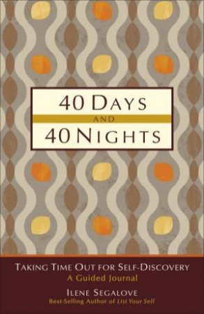 40 Days and 40 Nights by Ilene Segalove