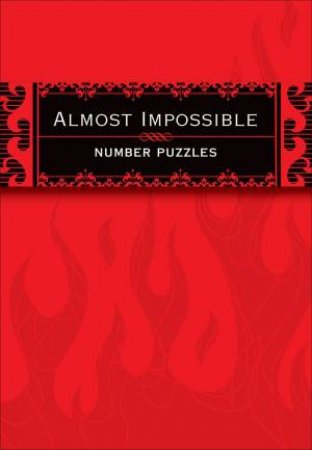 Almost Impossible Number Puzzles by Various