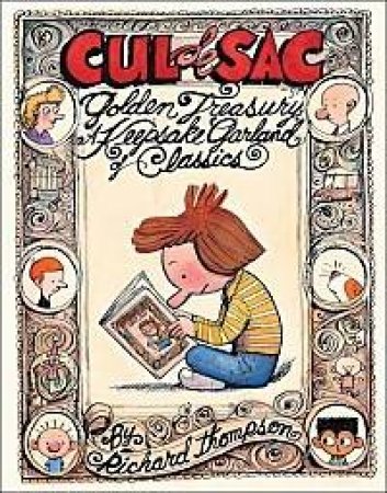 Cul de Sac: Golden Treasury of Keepsake Garland and Classics by Richard Thompson