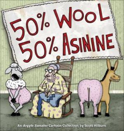 50% Wool 50% Asinine by Scott Hillburn