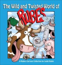 The Wild and Twisted World of Rubes