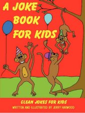 A Joke Book for Kids