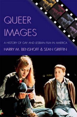Queer Images by Harry M. Benshoff & Sean Griffin