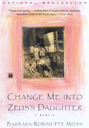 Change Me Into Zeus's Daughter by Barbara Robinette Moss