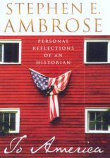 To America Personal Reflections Of An Historian