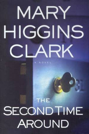 The Second Time Around by Mary Higgins Clark