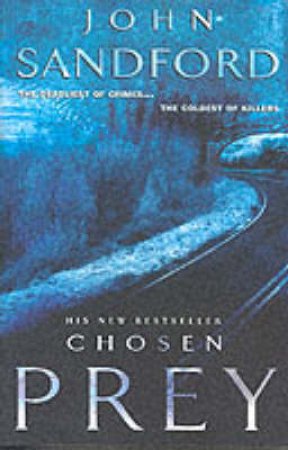 A Lucas Davenport Novel: Chosen Prey by John Sandford