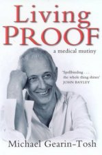 Living Proof A Medical Mutiny