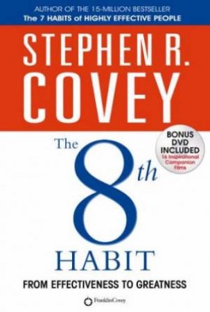 The 8th Habit: From Effectiveness To Greatness by Stephen Covey